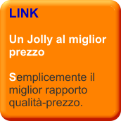 LINK  Un Jolly al miglior prezzo  Semplicemente il miglior rapporto qualità-prezzo.